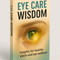 Eye Care Wisdom eBook